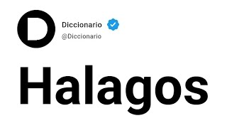 Halagos Significado En Español [upl. by Ahsikcin513]