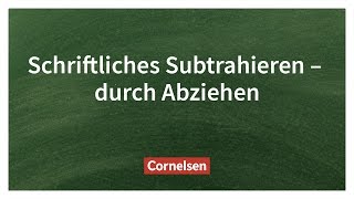 Schriftliches Subtrahieren durch Abziehen – Einfach erklärt  Cornelsen Verlag Grundschule [upl. by Endo]