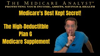 Medicares Best Kept Secret  The High Deductible Plan G Revealed [upl. by Baun]