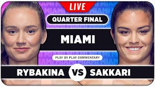 RYBAKINA vs SAKKARI • WTA Miami Open 2024 QF • LIVE Tennis PlaybyPlay Stream [upl. by Asillem]