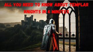 All you need to know about Templar Knights in 4 minutes [upl. by Daye]