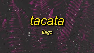 Tiagz  Tacata Lyrics  i dont speak portuguese i can speak ingles [upl. by Anawd]