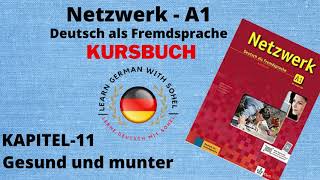 Netzwerk Kursbuch  A1 Audio II KAPITEL – 11 II Gesund und munter [upl. by Fugere]