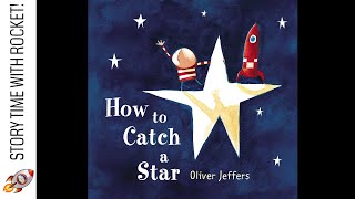 📚 HOW TO CATCH A STAR  OLIVER JEFFERS  STORY TIME READ ALOUD FOR KIDS  BOOK FOR KS1 CHILDREN [upl. by Htinek]