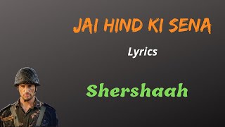 Jai Hind Ki Sena  Shershaah  Lyrics [upl. by Ahl]