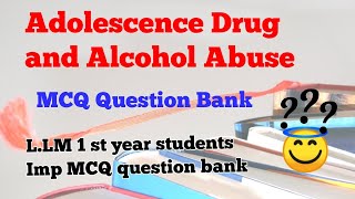 Adolescence Drug and Alcohol Abuse MCQ Questions In English LLM 1st year Drug Abuse [upl. by Taveda]