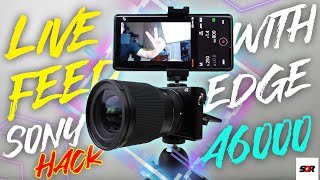 VIDEO LIVE FEED ON SONY A6000 SONY IMAGING EDGE MOBILE APP TWEAKS  SAMSUNG DEX  THOUGHTS amp TIPS [upl. by Eelrebmyk]