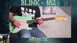 Blink 182  Pathetic Guitar Cover [upl. by Regina]