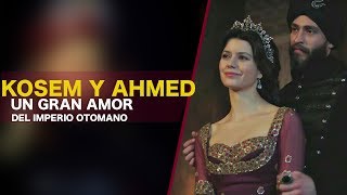 EL GRAN AMOR DE KOSEM Y EL SULTAN AHMED [upl. by Anen]