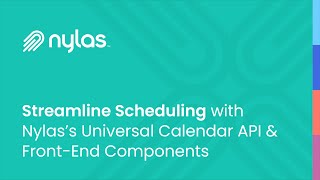 Streamline Scheduling with Nylas’s Universal Calendar API amp FrontEnd Components [upl. by Gladdy]