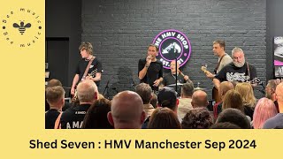 Shed Seven Live at HMV Manchester Album Signing Sep 2024 [upl. by Eenyaj292]