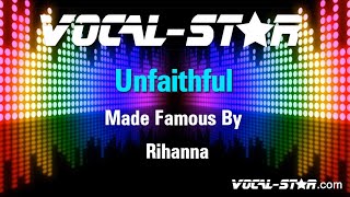 Rihanna  Unfaithful Karaoke Version with Lyrics HD VocalStar Karaoke [upl. by Luigino144]