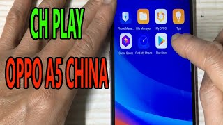 Cài CH Play cho điện thoại Oppo A5 PBAM00 thành công [upl. by Fasano]