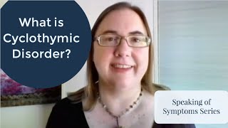 What is Cyclothymic Disorder Speaking of Symptoms Series [upl. by Philips]