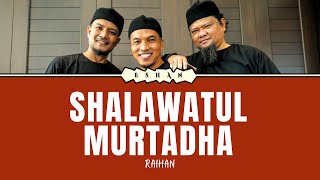 SHALAWATUL MURTADHA I RAIHAN murtadha selawat raihan tholaalbadrualaina sollallahualamuhammad [upl. by Erl625]