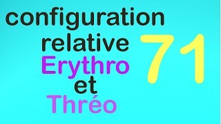 71Configuration relative Erythro et Thréo [upl. by Llenil]