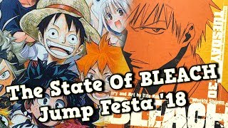 The Current State Of BLEACH Jump Festa 2018 [upl. by Omland]