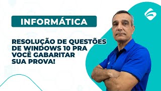 Informática para Concursos Resolução de Questões de Windows 10 pra você gabaritar sua prova [upl. by Aneerak]