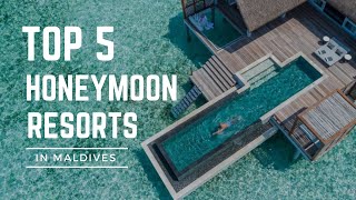 Top 5 Honeymoon Resorts in Maldives [upl. by Anyar]