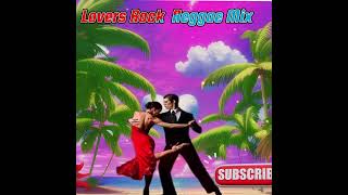 Lovers Rock Reggae Mix Old School Classic One Of The Best Reggae Mix You Will Never Forget [upl. by Pamella759]