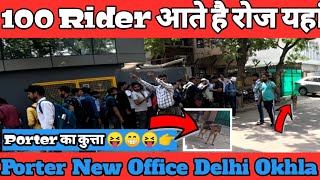 Porter Office यहां है Delhi ncr में Rider का बुरा हाल हो जाता है यहां सुबह 9 बजे ही भीड़ लग जाती है [upl. by Ullund]