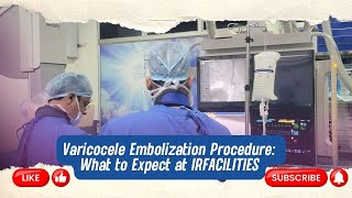 Varicocele Embolization Procedure What to Expect at IRFACILITIES [upl. by Ioyal828]