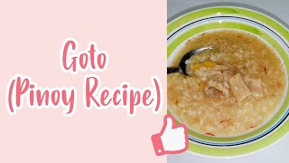 GOTO bagay na bagay sa tagulan  Pinoy Recipe  Easy Cooking [upl. by Reeva390]