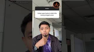 Apa hukum solat bila orang tengah azan  Ustaz Aizuddin tanyalahustaz malaysia indonesia dakwah [upl. by Jacquelyn]