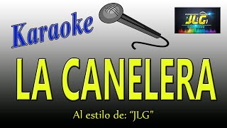 LA CANELERA Karaoke JLG [upl. by Philender]