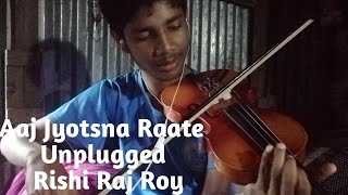 Aaj Jyotsna Raate unplugged covered by Rishi Raj Roy [upl. by Fishback]