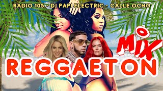 REGGAETON MIX  OZUNA J BALVIN NICKY JAM BAD BUNNY MALUMA RADIO105  DJ PAPI ELETCRIC CLUBMIX [upl. by Anirbak41]