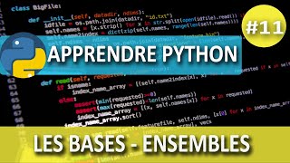 Apprendre PythonLes bases 11Les Ensembles [upl. by Ranip]