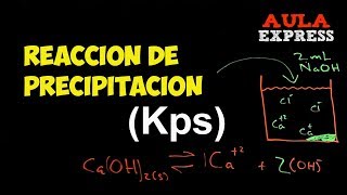 QUIMICA Reacción de precipitación Kps Equilibrio Ejercicio Resuelto AULAEXPRESS [upl. by Sholem]