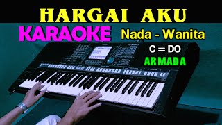 HARGAI AKU  Armada  KARAOKE Nada Wanita HD [upl. by Ohs614]