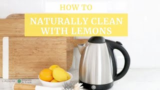 How To Naturally Clean with Lemons  Tea Kettle Edition  Limoneira [upl. by Edals355]