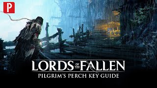 Lords of the Fallen  Pilgrims Perch Key Guide [upl. by Chil]