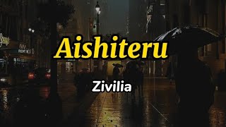 lyrics Zivilia  Aishiteru lirik [upl. by Law]