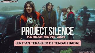 PERJUANGAN HIDUP MATI DI UJUNG JEMBATAN  REVIEW FILM PROJECT SILENCE 2024 KOREAN MOVIE [upl. by Einnoc936]