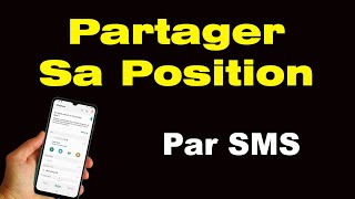 Comment envoyer sa position par SMS à quelquun [upl. by Nalced745]