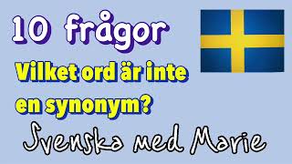 Vilket ord är inte en synonym 10 frågor  Svenska med Marie [upl. by Tiebold377]