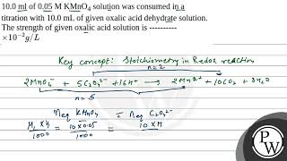 100 ml of 005 M KMnO4 solution was consumed in a titration with 100 mL of given oxalic a [upl. by Eniale854]