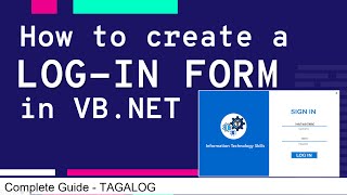 HOW TO CREATE A LOGIN FORM IN VB NET  COMPLETE GUIDE  TAGALOG VISUAL BASIC TUTORIAL [upl. by Coltin]