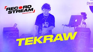 TEKRAW  Record Stream [upl. by Walt]