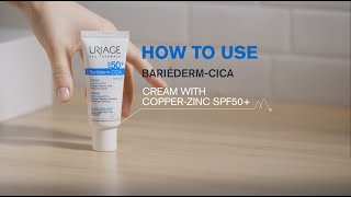 URIAGE BARIEDERMCICA CuZn Cream SPF50  How to use [upl. by Stoneman]