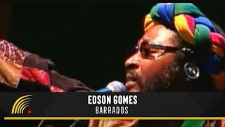 Edson Gomes  Barrados  Ao Vivo Em Salvador [upl. by Eus865]