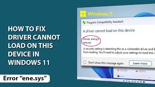 How to Fix Driver ‘enesys’ error in windows 11  A driver cannot load on this device problem solve [upl. by Ynohtnad]