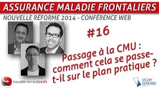 Passage à la CMU  comment cela se passe sur le plan pratique [upl. by Sarena]