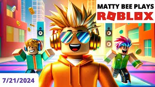 MattyBee PLAYING ROBLOX WITH VIEWERS VOD  7212024 [upl. by Elleinaj]