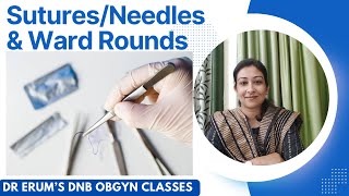 SuturesNeedles amp Ward Rounds DNB Theory Class DNB OBGYN coaching All Ind chapter OBGYN Live Class [upl. by Hanavas884]