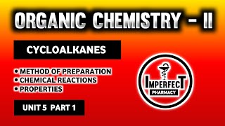 Cycloalkanes  Method Of Preparation  Chemical Reactions  Organic Chemistry  B Pharma 3rd Sem [upl. by Ymmas783]